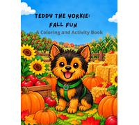 Teddy the Yorkie: Fall Fun: A Coloring and Activity Book