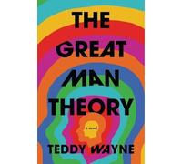 Teddy Wayne The Great Man Theory (Copertina rigida)