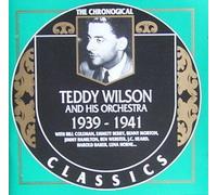 TEDDY WILSON & HIS ORCHESTRA - Classics 1939