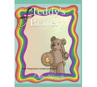 Teddy's Bravery: A Art Therapy Book on Anxiety and Phobias