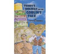 Teddy's Holiday and the Goblin's Tale