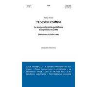 Tedeschi comuni. La non conformità quotidiana alla politica nazista