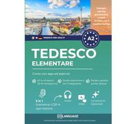 Tedesco A2 elementare: corso con app ed esercizi: Impara il tedesco con attività, grammatica, esercizi, vocabolario e audio. Per studio autonomo o con ... Preparazione al Goethe-Zertifikat.: 2