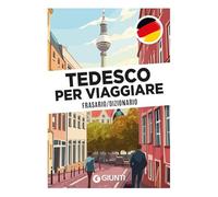 Tedesco per viaggiare. Frasario, dizionario