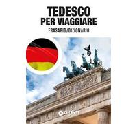 Tedesco per viaggiare. Frasario, dizionario