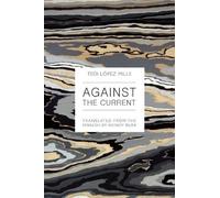 Tedi Lpez Mills Against the Current (Tascabile)