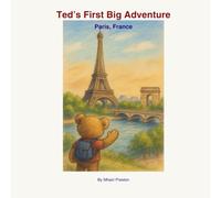 Ted's First Adventure: Paris, France