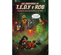 TEDY Y ROB: El Primer Error es el Último, [O NO]