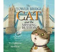 Tee Dobinson The Tower Bridge Cat and the Missing Button (Tascabile)