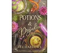 Tee Harlowe Potions & Prejudice (Tascabile) Moonflower Witches