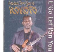 Tee-Jay,Abdul&Rokoto - E'Go Lef Pan You