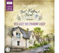 Tee? Kaffee? Mord! - Der Geist von Sparrow's Deep: Teil 31.