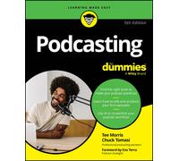 Tee Morris Chuck Tomasi Podcasting For Dummies (Tascabile)