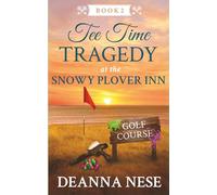 Tee Time Tragedy at the Snowy Plover Inn: 2