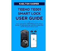 TEEHO TE001 Smart Lock User Guide: Your Complete 2025 Manual for Easy Setup, Programming, and Everyday Use of the Keyless Entry Lock