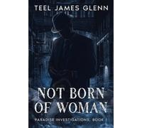 Teel James Glenn Not Born of Woman (Tascabile)