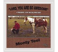 Teel, Monty - Lord You Are So Awesome