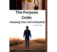 Teelia Lowery The Purpose Code (Copertina rigida)
