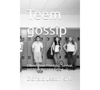 Teem gossip: A Novel About Friendship, Survival, and What We Leave Behind