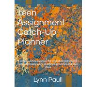 Teen Assignment Catch-Up Planner: A simple weekly organizer for overwhelmed students to track missing work, deadlines, priorities, and next steps