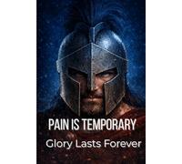 Teen Athlete Mindset Journal: Pain Is Temporary, Glory Lasts Forever: A Lined Training & Mental Toughness Notebook to Build Confidence, Focus, and Grit for Teen Athletes (Boys & Girls), Blue Edition