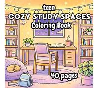 Teen Cozy Study Spaces: 40 Cozy Aesthetic Rooms and Study Setups for Relaxing Coloring