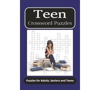 Teen Crossword Puzzle: Crossword Puzzle with easy to read print about Teens, Teen Life, Teenage Vibes and more | 6x9 inches, 120 pages | 55+ puzzles… great for Vacations, Holidays and Relaxation