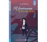Teen ELI Readers - Italian: Il fantasma di Ponte Sisto + downloadable audio