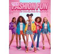 Teen Fashion Fun: Cute Outfit Coloring Book for Ages 8-12: A Cute & Trendy Fashion Coloring Book for Kids and Tweens with Stylish Outfits, Casual Looks, and Creative Fun