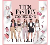 Teen Fashion: Fun & Relaxing coloring book for teens and adults