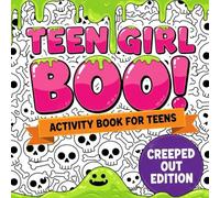 teen girl boo Activity Book: Made By Teens Creeped Out Edition Coloring , Sudoku, Mazes; Halloween themed gift for teens