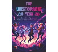 Teen Glow Up Journal: 365 Days to Level Up Confidence, Habits & Dreams