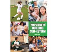 Teen Guide to Building Self-Esteem