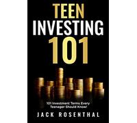 Teen Investing 101: 101 of the Most Important Financial Literacy Terms