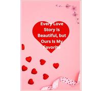 teen journals for girls age14-16 and 6*9 inch book and beautiful valentines day gift: Every love story is beautiful but ours is my favorite