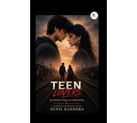 Teen Lovers: you write your destiny , love writes the story