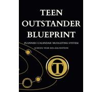 Teen Outstander Blueprint: Planner | Calendar | Budgeting System | School Year 2025-2026 Edition