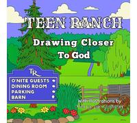 Teen Ranch: Drawing Closer To God