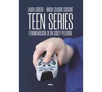 Teen series. Fenomenologia di un guilty pleasure