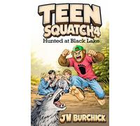 Teen Squatch 4: The Secret at Black Lake