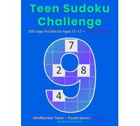 Teen Sudoku Challenge: 200 Logic Puzzles for Ages 12-17 - Easy to Medium (Volume 1)