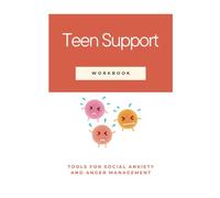 Teen Support: Tools for Social Anxiety and Anger Management