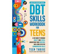 Teen Thrive The DBT Skills Workbook for Teens (Copertina rigida)
