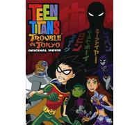 Teen Titans: Trouble in Tokyo