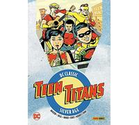 Teen Titans Vol. 1 - DC Classic Silver Age - Panini Comics - ITALIANO