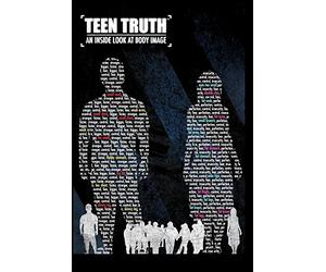 TEEN TRUTH: An Inside Look at Body Image