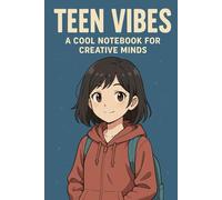 Teen Vibes: A Cool Notebook for Creative Teenage Minds