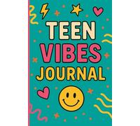 Teen Vibes Journal: A Fun and Creative Notebook for Teens to Write, Doodle & Express Themselves