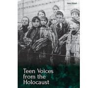 Teen Voices from the Holocaust