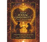 Teen Zodiac Compatibility: A Taurus Relationship Guide & Coloring Book: Taurus Edition